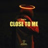 Close to Me