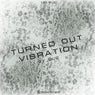 Turned Out Vibration