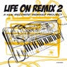 Life On Remix Volume 2