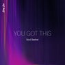 You Got This