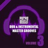 Dub & Instrumental Master Grooves - Vol. 3