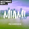 Nothing But... Miami 2017, Progressive