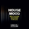 House Mood (Best House Anthems For DJ's)