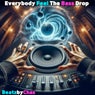 Everybody Feel the Bass Drop