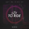 Got to Ride EP
