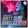 Dirty Club Bangerz 2019 (Deluxe Version)
