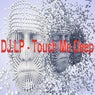Touch Me Deep