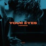 Your Eyes