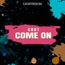 Come On