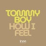 How I Feel  (Original Mix)