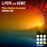 The choice is yours (feat. Kemit)