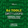 Dirty Loops, Vol. 4 (Essential Tools For Producers)