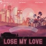 Lose My Love - Extended Mix