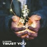 Trust You