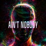 Ain't Nobody