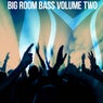 Big Room Bass, Vol. 2