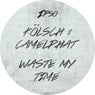 Waste my time