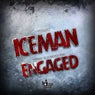 Iceman / Engaged