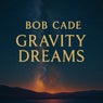 Gravity Dreams