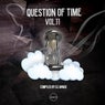 Question Of Time Vol.11