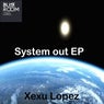 System Out EP