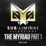 Sub-liminal Recordings Presents 'The Myriad Vol 1'
