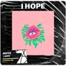 I Hope