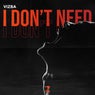 I Don't Need