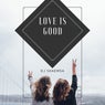 Love Is Good