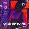 Open Up to Me