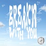 Break 'm With You (Extended Mix)
