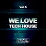 We Love Tech House, Vol. 5