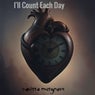 I'll Count Each Day