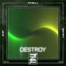 Destroy