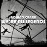 We're All Legends