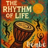 The Rhythm of Life