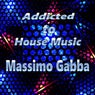 Addicted to House Music