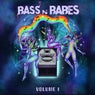 Bass n Babes Vol. I