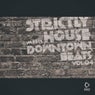 Strictly House Meets Downtown Beats, Vol.04