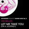 Let Me Take You (On a Journey) [Systematic Presents Sounds Good, Vol. 2]