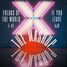 Freaks Of The World V If You Leave - The Mashup