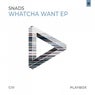 Whatcha Want EP