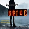 A Man Called Spice