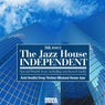 The Jazz House Independent, Vol. 8 (Acid Soulful Deep Techno Minimal House Jazz)