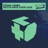 Gotta Have Your Love