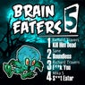 Brain Eaters EP 005