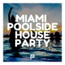 Miami Poolside House Party