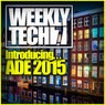 Weekly Tech, Vol. 7: Introducing ADE 2015