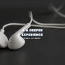 4 A Deeper Experience