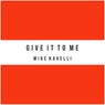Give It to Me